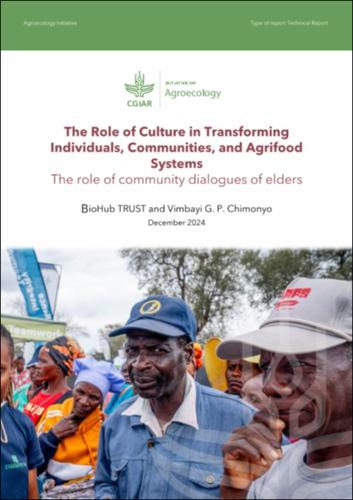 The role of culture in transforming individuals, communities, and agrifood systems: the role of community dialogues of elders
