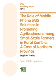 The role of mobile phone SMS solutions in promoting agribusiness among small-scale farmers in rural Zambia: A case of Northern Province