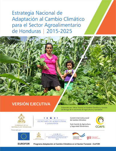 Estrategia Nacional de Adaptación al Cambio Climático para el Sector Agroalimentario de Honduras 2015-2025