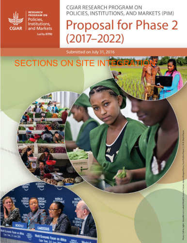CGIAR Research Program on Policies, Institutions and Markets Site Integration Proposal for Phase II