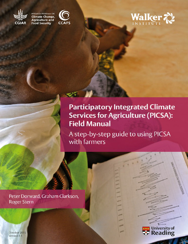 Participatory Integrated Climate Services for Agriculture (PICSA): Field Manual