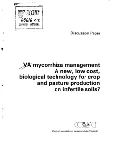 VA mycorrhiza management : a new, low cost, biological technology for crop and pasture production on infertile soils