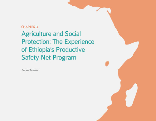 Agriculture and social protection: The experience of Ethiopia’s Productive Safety Net Program