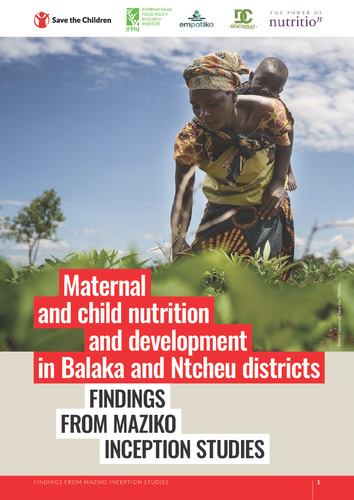 Maternal and child nutrition and development in Balaka and Ntcheu districts: Findings from MAZIKO inception studies