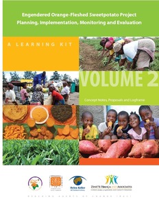 Engendered orange-fleshed sweetpotato project planning, implementation, monitoring and evaluation: A learning kit. 2: Concept notes, proposals and logframe