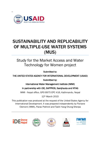 Sustainability and replicability of multiple-use water systems (MUS). Project report submitted to the United States Agency for International Development (USAID) under the project "Study for the Market Access and Water Technology for Women" by IWMI, iDE, SAPPROS, Samjhauta and NTAG