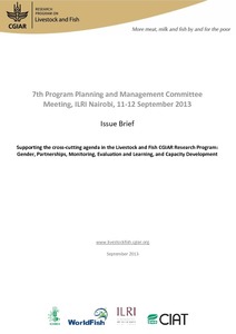 Supporting the cross-cutting agenda in the Livestock and Fish CGIAR Research Program: Gender, partnerships, monitoring, evaluation and learning, and capacity development