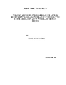 Women’s access to and control over land in the current land administration system in two rural kebeles in Ada’a Woreda of Oromia Region