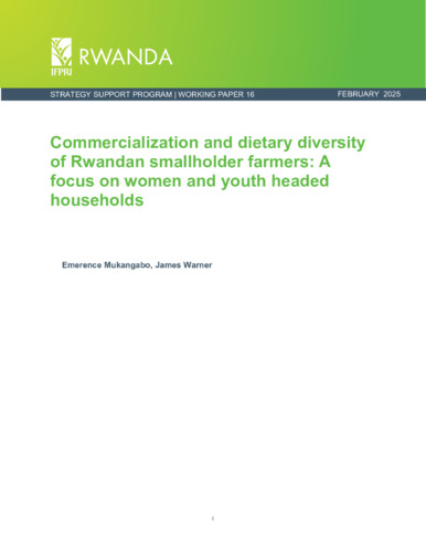 Commercialization and dietary diversity of Rwandan smallholder farmers: A focus on women and youth headed households