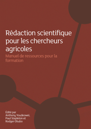Rédaction scientifique pour les chercheurs agricoles - Manuel de ressources pour la formation