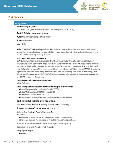 CLARISA (CGIAR Level Agricultural Results Interoperable System Architecture): a web based service that helps collect and transform CGIAR research raw data into standardized information, is key for the CGIAR reporting at the global scale