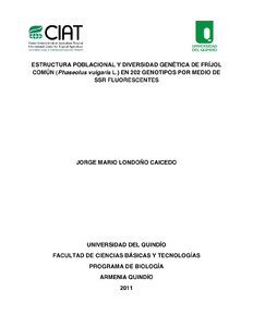 Estructura poblacional y diversidad genética de fríjol común (Phaseolus vulgaris L.) en 202 genotipos por medio de SSR fluorescentes. Tesis (Biólogo)