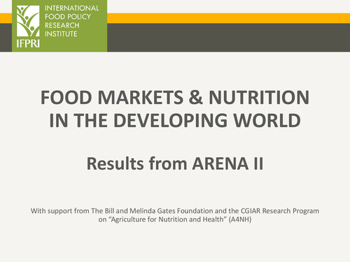 Food Markets and Nutrition in the Developing World: Results from ARENA II