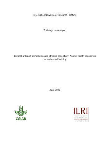 Global burden of animal diseases Ethiopia case study: Animal health economics second-round training