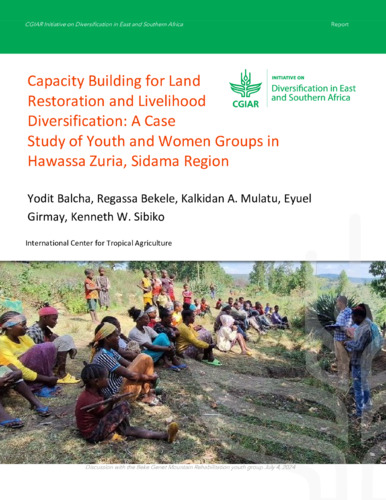 Capacity building for land restoration and livelihood diversification: A case study of youth and women groups in Hawassa Zuria, Sidama Region