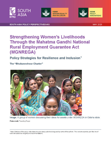Strengthening women’s livelihoods through the Mahatma Gandhi National Rural Employment Guarantee Act (MGNREGA): Policy strategies for resilience and inclusion: The Bhubaneshwar Charter