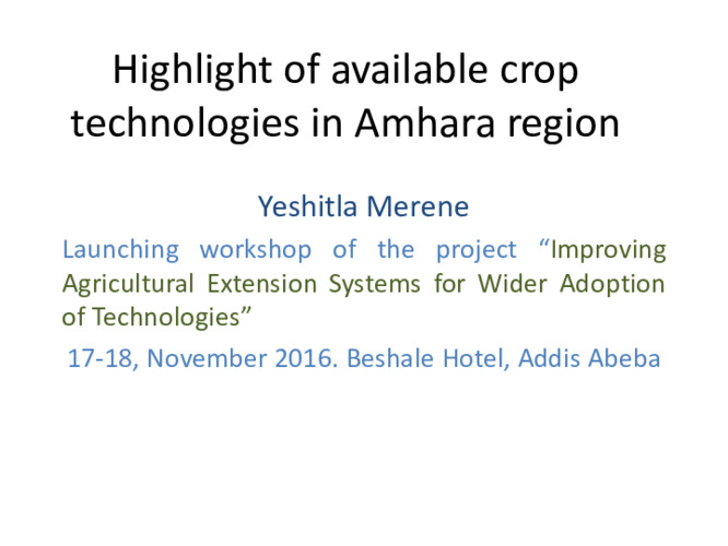 Highlight of available crop technologies in Amhara region