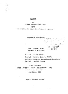 Seminario Nacional sobre Administración de la Investigación Agraria (1, 1984, Palmira, Colombia). Informe