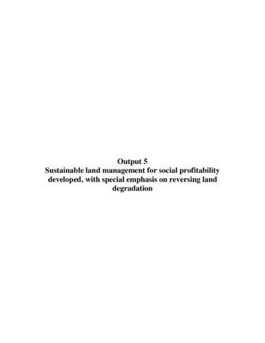 Sustainable land management for social profitability developed, with special emphasis on reversing land degradation: Output 5