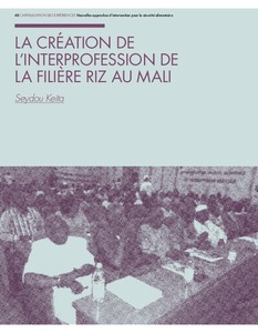 La création de l’interprofession de la filière riz au Mali