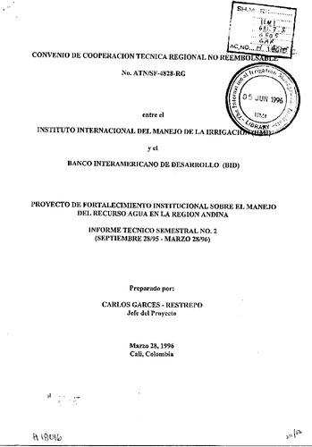 Proyecto de fortalecimiento institutional sobre manejo del recurso agua en la Region AndinaProject on Institutional Strengthening for Water Management in the Andean Region. Six-month progress report, No.2, 28 September 1995 - March 1996. In Spanish