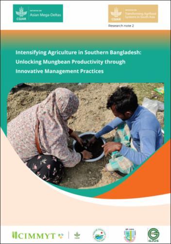 Intensifying agriculture in Southern Bangladesh: Unlocking mungbean productivity through innovative management practices