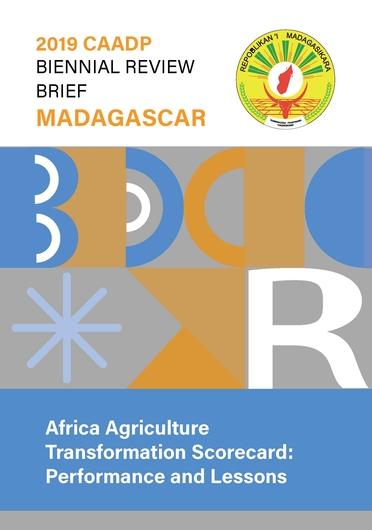 Africa Agriculture Transformation Scorecard: performance and lessons. Madagascar