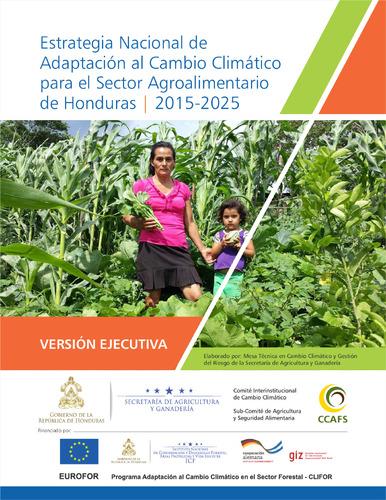 Estrategia Nacional de Adaptación al Cambio Climático para el Sector Agroalimentario de Honduras 2015-2025