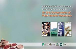 Multi-institutional distance learning course on the ex situ conservation of plant genetic resources