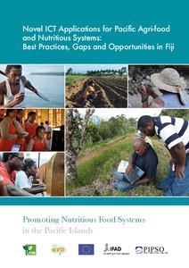 Novel ICT Applications for Pacific Agri-Food and Nutritious Systems: Best Practices, Gaps and Opportunities in Fiji