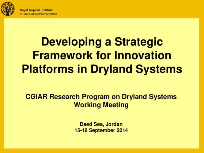 Developing a Strategic Framework for Innovation Platforms in Dryland Systems