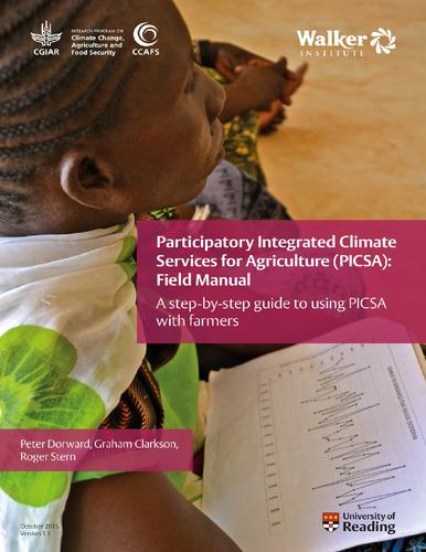 Participatory Integrated Climate Services for Agriculture (PICSA): Field Manual