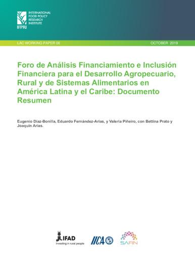 Foro de análisis financiamiento e inclusión financiera para el desarrollo agropecuario, rural y de sistemas alimentarios en América Latina y el Caribe: Documento resumen