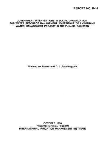 Government interventions in social organization for water resource management: experience of a command water management project in the Punjab, Pakistan