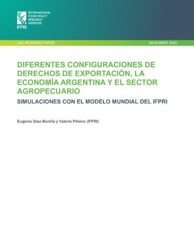 Diferentes configuraciones de derechos de exportación, la economía Argentina y el sector agropecuario: Simulaciones con el modelo mundial del IFPRI