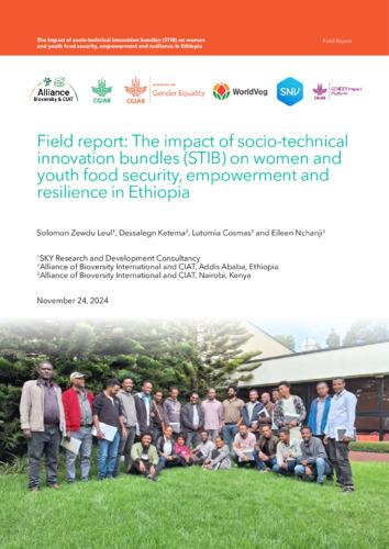 Field report: The impact of socio-technical innovation bundles (STIB) on women and youth food security, empowerment and resilience in Ethiopia