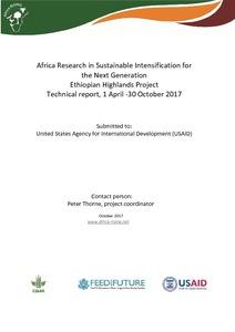Africa Research in Sustainable Intensification for the Next Generation: Ethiopian Highlands project, technical report, 1 April 2017-31 October 2017