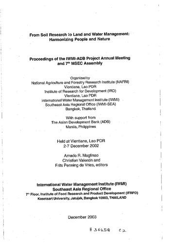 From soil research to land and water management: harmonizing people and nature. Proceedings of the IWMI-ADB Project Annual Meeting and 7th MSEC Assembly