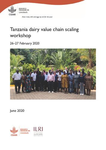 Report of the Tanzania dairy value chain scaling workshop, Moshi, Tanzania, 26–27 February 2020