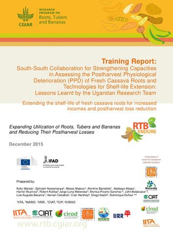 Training Report: South-South collaboration for strengthening capacities in assessing the postharvest physiological deterioration (PPD) of fresh cassava roots and technologies for shelf-life extension.