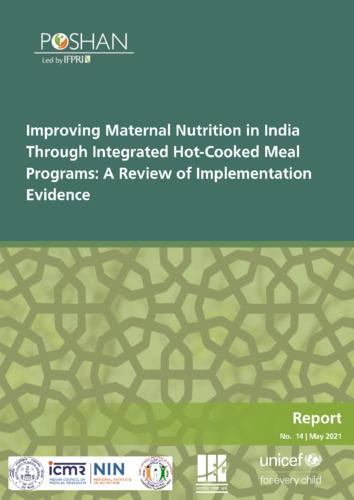 Improving maternal nutrition in India through integrated hot-cooked meal programs: A review of implementation evidence