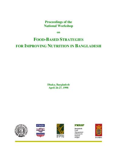 Proceedings of the national workshop on food-based strategies for improving nutrition in Bangladesh, April 26-27, 1998
