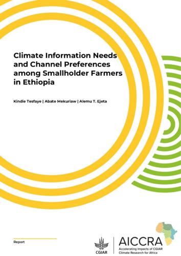 Climate Information Needs and Channel Preferences among Smallholder Farmers in Ethiopia