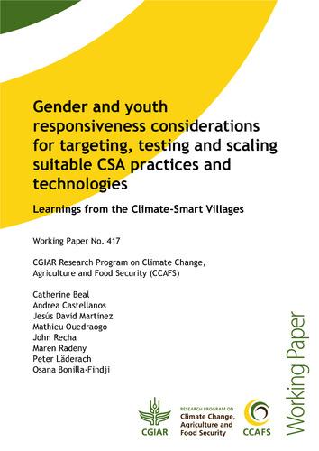 Gender and youth responsiveness considerations for targeting, testing and scaling suitable CSA practices and technologies: Learnings from the Climate-Smart Villages