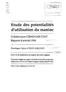 Etude des potentialités d`utilisation du manioc : Collaboration CIRAD-SAR/CIAT, rapport d`activité 1994