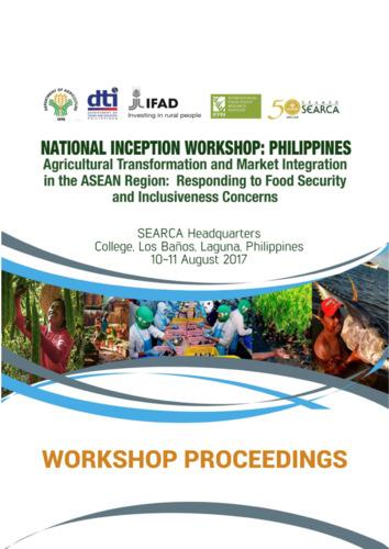 National inception workshop: Philippines: Agricultural transformation and market integration in the ASEAN region: Responding to food security and inclusiveness concerns