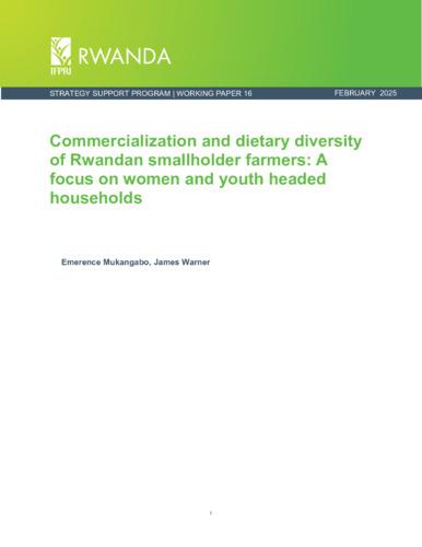 Commercialization and dietary diversity of Rwandan smallholder farmers: A focus on women and youth headed households
