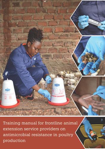 Training manual for frontline animal extension service providers on antimicrobial resistance in poultry production