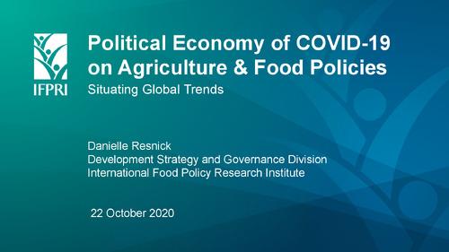 Political Economy of COVID-19 on Agriculture & Food Policies: Situating Global Trends