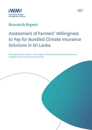 Assessment of farmers’ willingness to pay for bundled climate insurance solutions in Sri Lanka